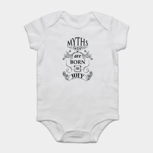 Myths are born in July_dark Baby Bodysuit